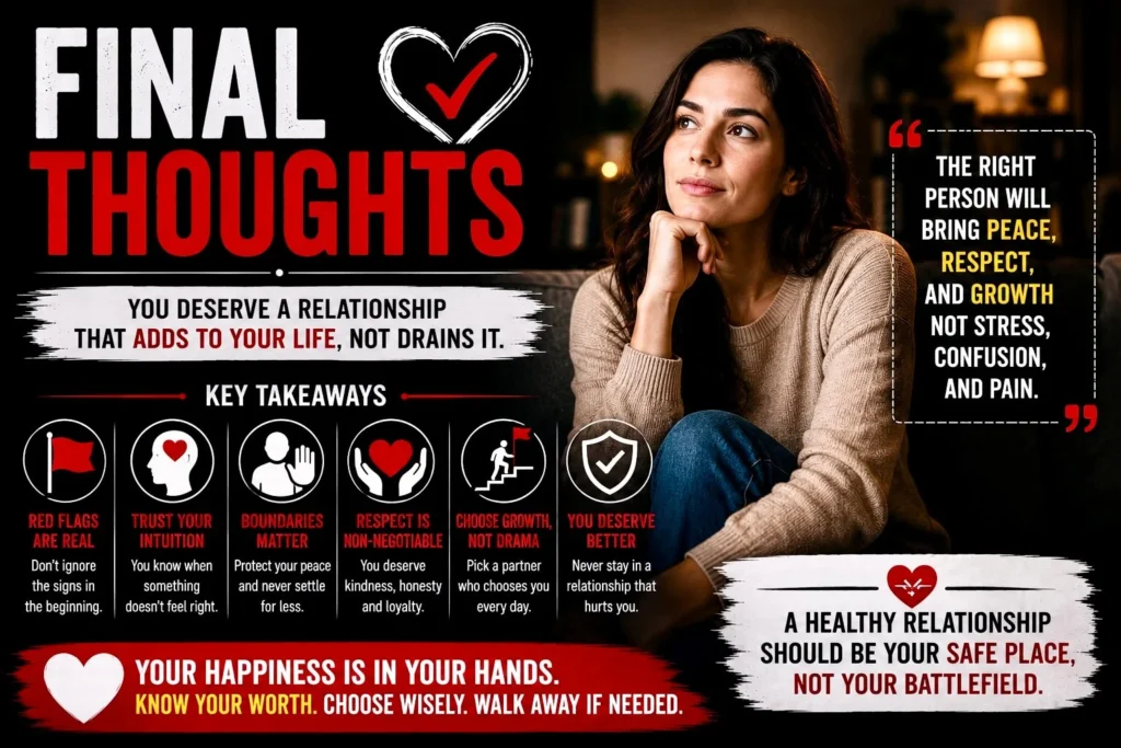 A thoughtful woman reflecting on healthy relationships and red flags, with advice about choosing peace, respect, and emotional safety.