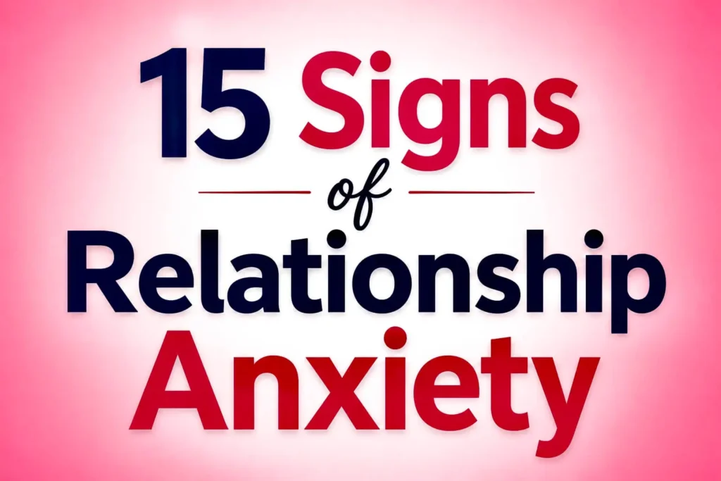 15 signs of relationship anxiety infographic heading for relationship advice blog.