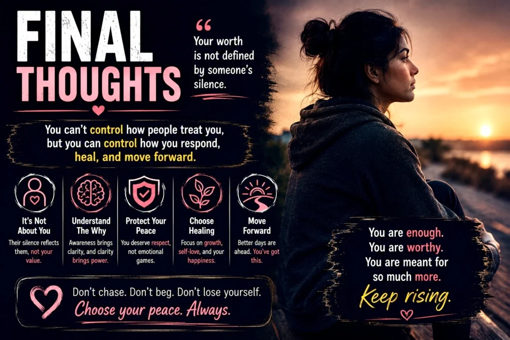 Final thoughts on silent treatment self-worth healing and protecting your peace